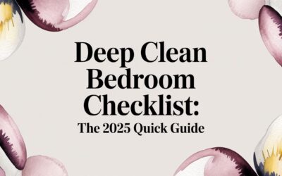 deep clean bedroom checklist: The 2025 Quick Guide